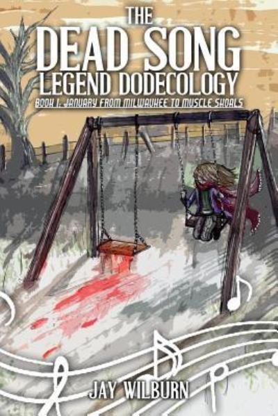 Cover for Jay Wilburn · Dead Song Legend Dodecology Book I (Paperback Bog) (2015)