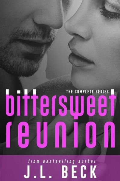 Cover for J L Beck · Bittersweet Reunion (The Complete Series) (Paperback Bog) (2015)