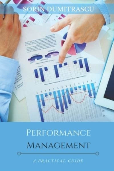 Cover for Sorin Dumitrascu · Performance Management A Practical Guide (Paperback Book) (2017)