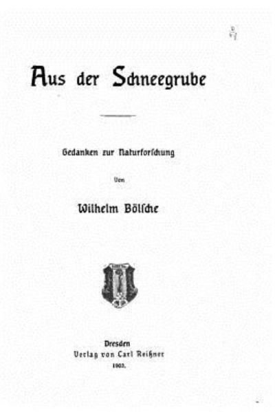 Cover for Wilhelm Bolsche · Aus der Schneegrube (Paperback Book) (2016)