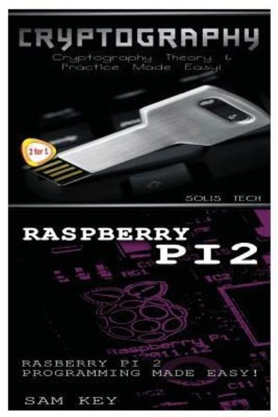 Cover for Solis Tech · Cryptography &amp; Raspberry Pi 2 (Taschenbuch) (2016)