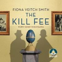 Cover for Fiona Veitch Smith · The Kill Fee - Poppy Denby Investigates (Audiobook (płyta CD)) [Unabridged edition] (2019)