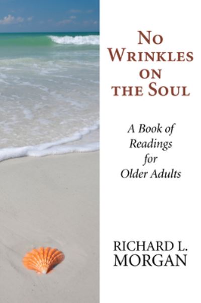 Cover for Richard L. Morgan · No Wrinkles on the Soul (N/A) (2017)