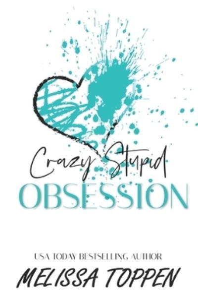 Cover for Melissa Toppen · Crazy Stupid Obsession (Pocketbok) (2016)