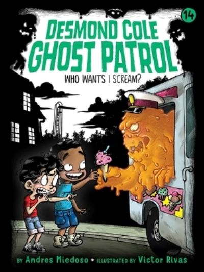 Cover for Andres Miedoso · Who Wants I Scream? - Desmond Cole Ghost Patrol (Pocketbok) (2021)