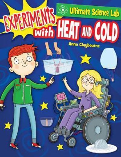 Cover for Anna Claybourne · Experiments with Heat and Cold (Paperback Book) (2018)