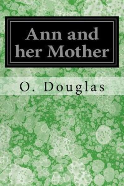 Cover for O Douglas · Ann and Her Mother (Pocketbok) (2017)