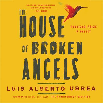 Cover for Luís Alberto Urrea · The House of Broken Angels Lib/E (CD) (2018)