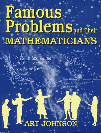Cover for Art Johnson · Famous Problems and Their Mathematicians (Paperback Bog) (2000)