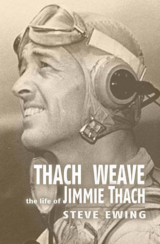 Cover for Steve Ewing · Thach Weave: The Life of Jimmie Thach (Paperback Book) [Reprint edition] (2013)