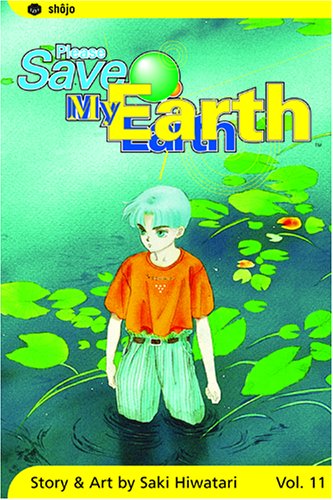 Cover for Saki Hiwatari · Please Save My Earth, Vol. 11 - Please Save My Earth (Paperback Book) [1st edition] (2005)