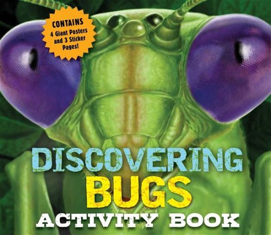 Cover for Cider Mill Press · Discovering Bugs Activity Book: Including 4 Giant Posters and 3 Sticker Pages (Hardcover bog) (2019)