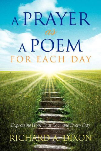 Cover for Richard A. Dixon · A Prayer As a Poem for Each Day (Paperback Book) (2008)