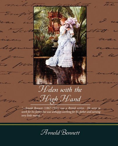 Helen with the High Hand - Arnold Bennett - Books - Book Jungle - 9781605977461 - July 4, 2008