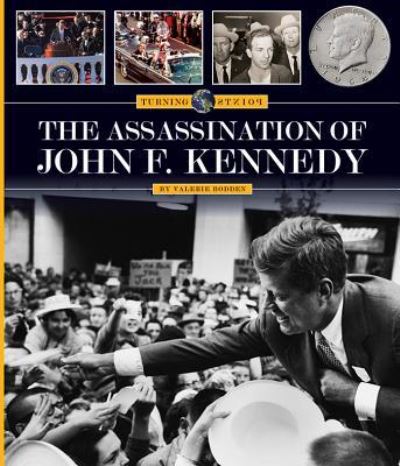 Cover for Valerie Bodden · The Assassination of John F. Kennedy (Hardcover Book) (2016)