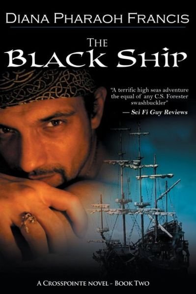 Cover for Diana Pharaoh Francis · The Black Ship: a Crosspointe Novel (Volume 2) (Pocketbok) (2014)