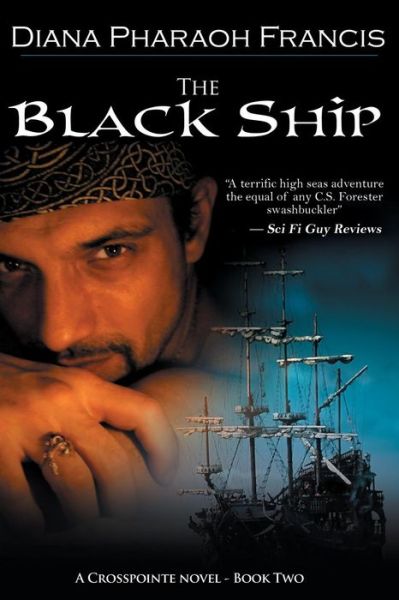 The Black Ship: a Crosspointe Novel (Volume 2) - Diana Pharaoh Francis - Books - Bell Bridge Books - 9781611945461 - October 7, 2014