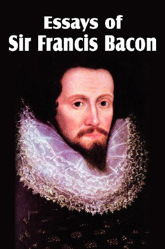 Cover for Sir Francis Bacon · Essays of Sir Francis Bacon (Taschenbuch) (2012)