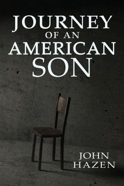 Cover for John Hazen · Journey of an American Son (Pocketbok) (2014)