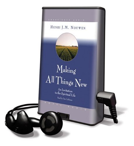 Cover for Henri Nouwen · Making All Things New: an Invitation to the Spiritual Life [with Earbuds] (Playaway Adult Nonfiction) (DIV) (2009)