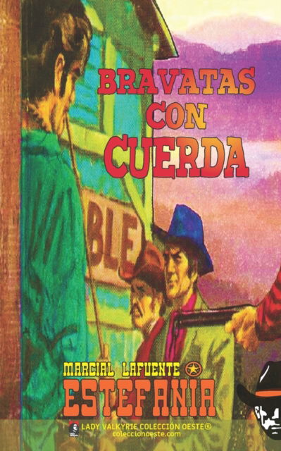 Bravatas con cuerda (Coleccion Oeste) - Marcial Lafuente Estefania - Books - Lady Valkyrie LLC - 9781619514461 - March 9, 2022