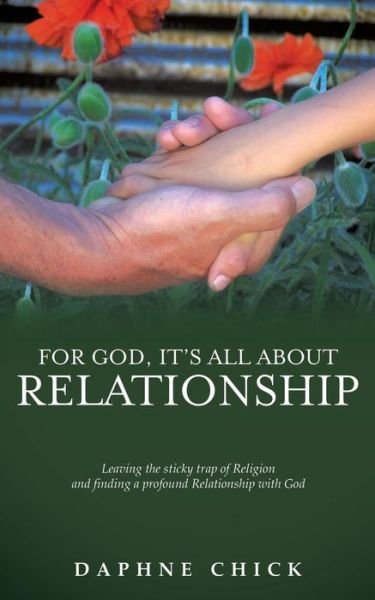 Cover for Daphne Chick · For God, It's All About Relationship (Taschenbuch) (2013)