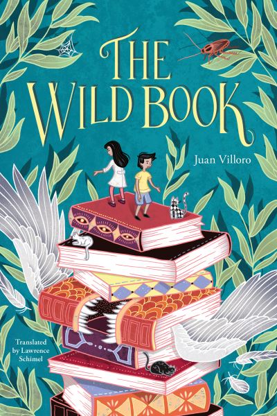 Cover for Juan Villoro · Wild Book (Book) (2021)