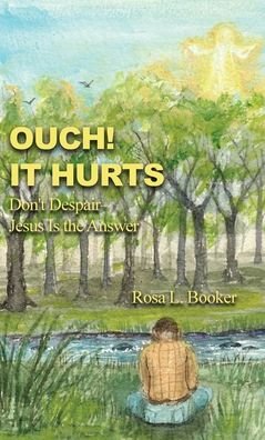 Cover for Rosa L Booker · Ouch! It Hurts (Hardcover Book) (2020)