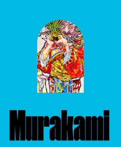 Cover for Takashi Murakami · Takashi Murakami: Stepping on the Tail of a Rainbow (Inbunden Bok) (2022)