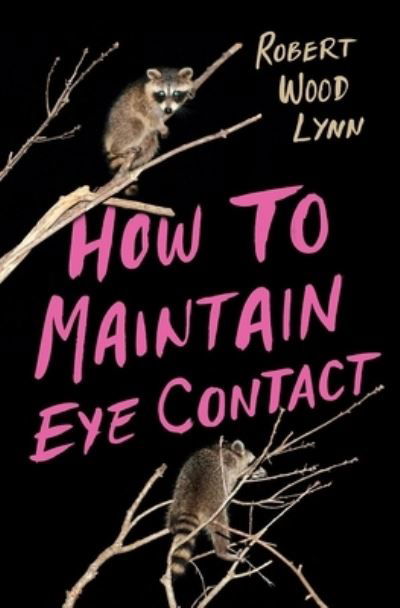 Cover for Robert Lynn · How to Maintain Eye Contact (N/A) (2023)