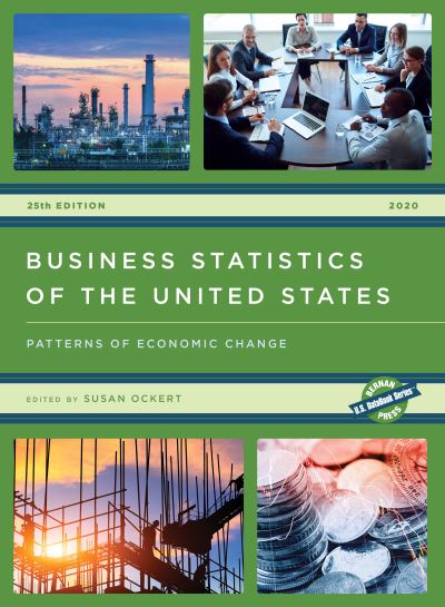 Cover for Susan Ockert · Business Statistics of the United States 2020: Patterns of Economic Change - U.S. DataBook Series (Hardcover Book) [25th edition] (2021)