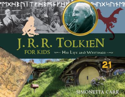 Cover for Simonetta Carr · J.R.R. Tolkien for Kids: His Life and Writings, with 21 Activities - For Kids series (Pocketbok) (2021)