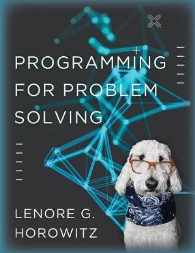 Cover for Lenore G. Horowitz · Programming for Problem Solving (Paperback Book) (2018)