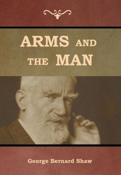 Cover for George Bernard Shaw · Arms and the Man (Hardcover Book) (2019)