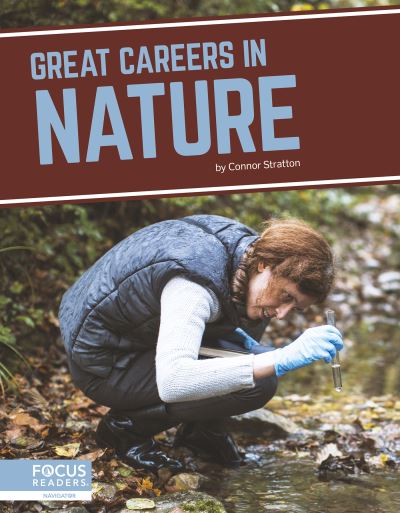 Great Careers in Nature - Great Careers - Connor Stratton - Books - North Star Editions - 9781644938461 - August 1, 2021