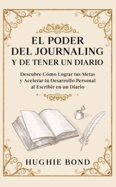 Cover for Hughie Bond · Poder Del Journaling y de Tener un Diario (Book) (2022)