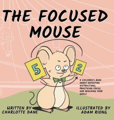 Cover for Charlotte Dane · The Focused Mouse (Hardcover Book) (2021)