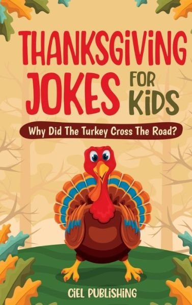 Cover for Ciel Publishing · Thanksgiving Jokes for Kids (Buch) (2022)