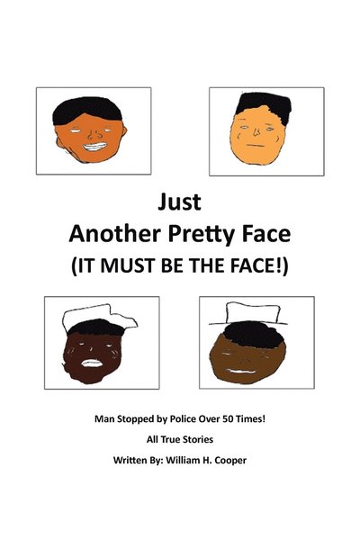 Cover for Cooper William H. Cooper · Just Another Pretty Face (It Must Be The Face!) (Paperback Book) (2022)