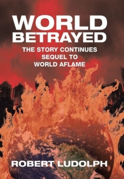 Cover for Robert Ludolph · World Betrayed (Hardcover Book) (2020)