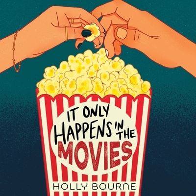 It Only Happens in the Movies - Holly Bourne - Music - HOUGHTON MIFFLIN - 9781664783461 - December 1, 2020