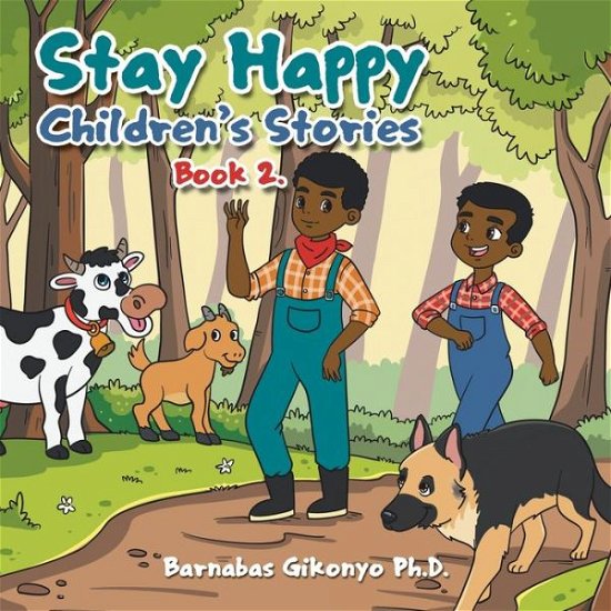 Cover for Barnabas Gikonyo · Stay Happy Children's Stories (Pocketbok) (2022)