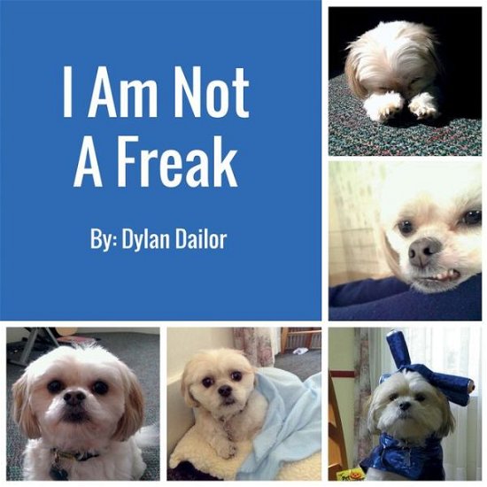 Cover for Dylan Dailor · I Am Not a Freak (Taschenbuch) (2015)