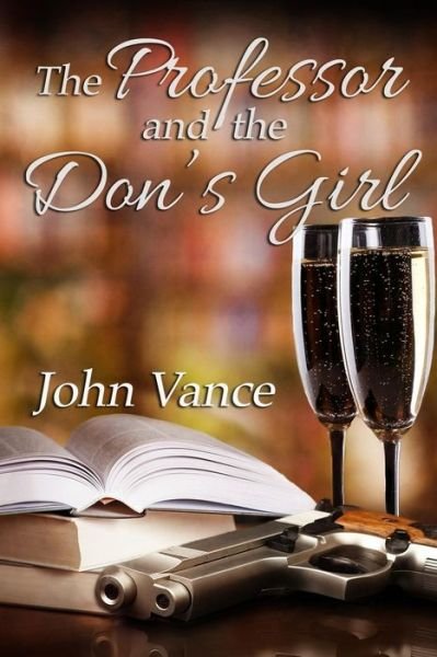 Cover for John Vance · The Professor and the Don's Girl (Paperback Book) (2017)