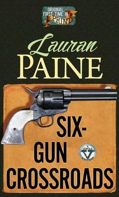 Cover for Lauran Paine · Six-Gun Crossroads (Gebundenes Buch) (2016)