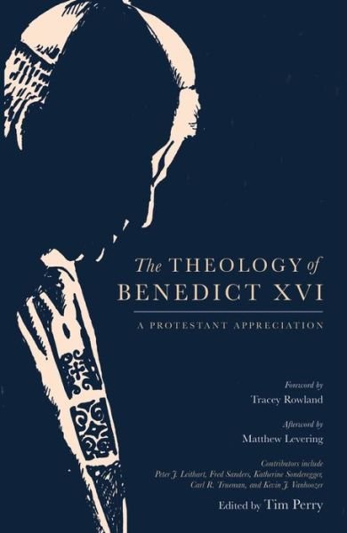 Cover for Tim Perry · The Theology of Benedict XVI (Hardcover Book) (2019)