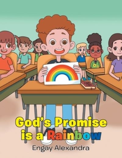 God's Promise is a Rainbow - Trilogy Christian Publishing - Böcker - Trilogy Christian Publishing - 9781685560461 - 10 mars 2022