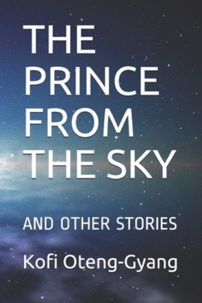 Cover for Kofi Oteng-Gyang · The Prince from the Sky (Paperback Book) (2019)