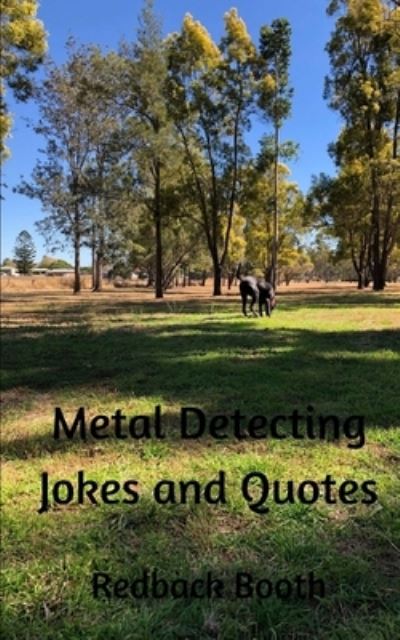 Cover for Redback Booth · Metal Detecting Jokes and Quotes: for the not so serious detectorist (Taschenbuch) (2019)