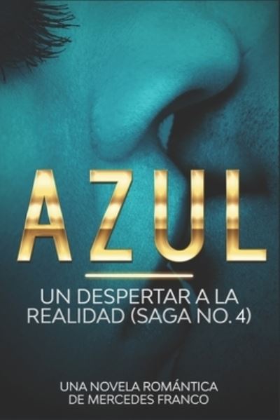 Cover for Mercedes Franco · Azul. Un Despertar a La Realidad Saga No. 4 (Paperback Book) (2019)